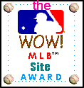 [WOW! MLB Site Award]